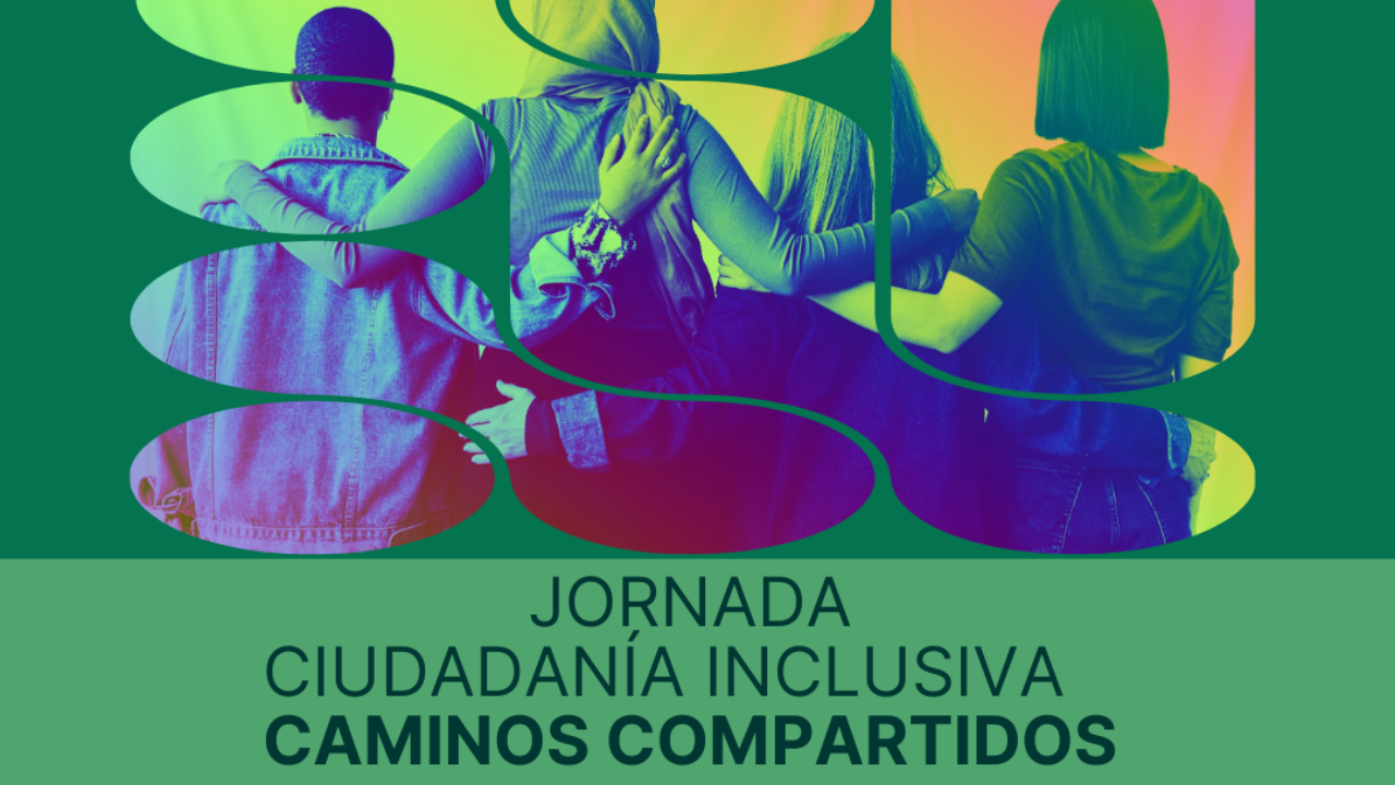 Cartel de la jornada Ciudadanía Inclusiva: Caminos compartidos