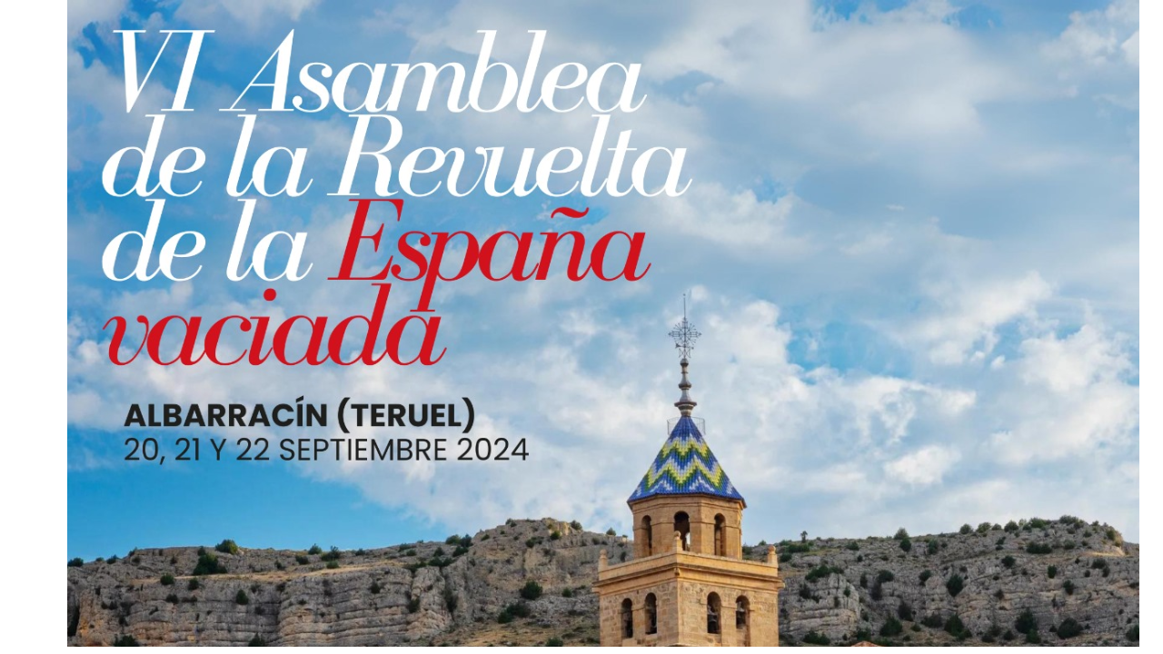 VI Asamblea de la Revuelta de la España vaciada Albarrancín (Teruel), 20, 21 y 22 de septiembre de 2024