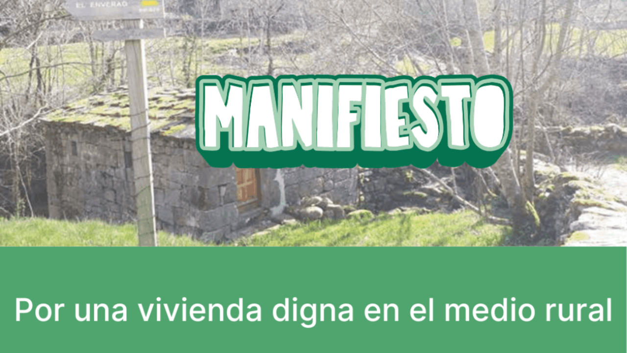 Ya disponible el “Manifiesto por una vivienda digna en el medio rural” de COCEDER: ¡Puedes apoyarlo y difundirlo!