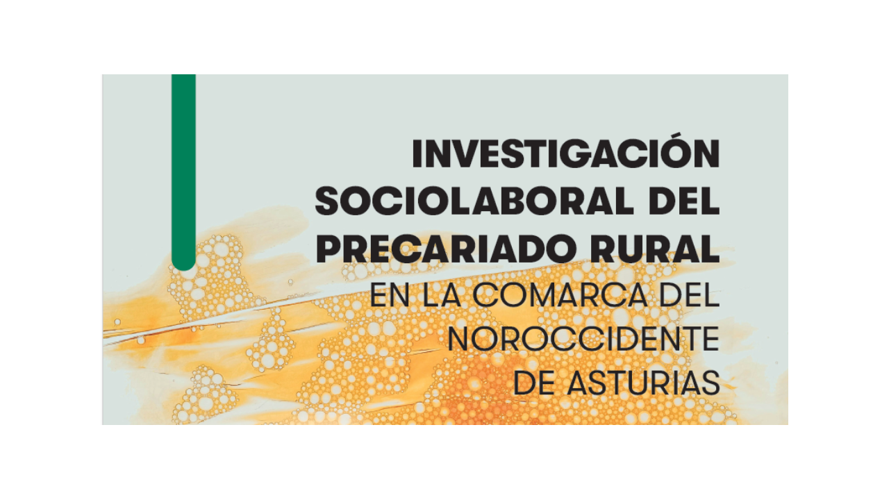 Investigación sociolaboral del precariado rural en la comarca del noroccidente de Asturias