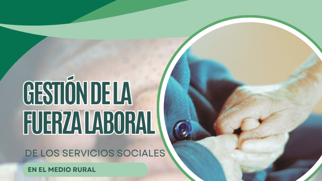 Gestión de la fuerza laboral de los servicios sociales en el medio rural